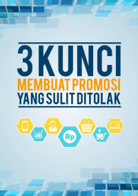 Image of 3 Kunci membuat promosi yang sulit ditolak