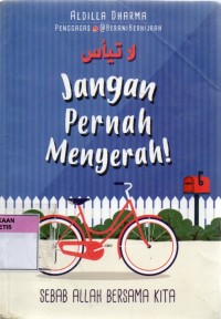 Image of Jangan pernah menyerah: sebab Allah bersama kita