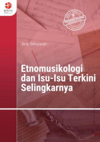 Image of Etnomusikologi dan Isu-Isu Terkini Selingkarnya