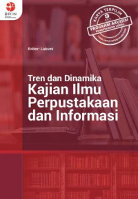 Image of Tren dan Dinamika Kajian Ilmu Perpustakaan dan Informasi