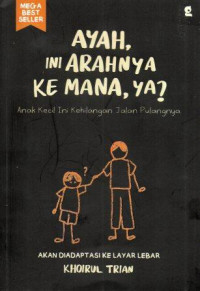 Image of Ayah Ini Arahnya Ke Mana, Ya?