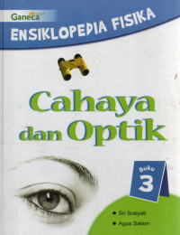 Image of Ensiklopedia Fisika Buku 3 : Cahaya dan Optik