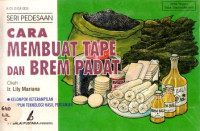 Image of Seri Pedesaan ; Cara Membuat Tape dan Brem Padat