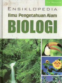 Image of Ensiklopedia Ilmu Pengetahuan Alama : Biologi