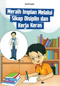 Image of Meraih Impian Melalui Sikap Disiplin dan Kerja Keras