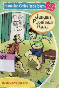 Image of Kumpulan cerita anak islam : Jangan pisahkan kami