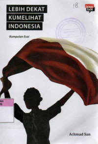 Image of Lebih Dekat Kumelihat Indonesia