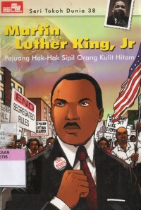 Image of Seri tokoh dunia edisi 38: Martin Luther King, Jr