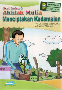 Image of Seri Buku 6 Akhlak Mulia : Menciptakan Kedamaian