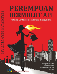 Image of Perempuan Bermulut Api Antologi Cerita Pendek Di Yogyakarta