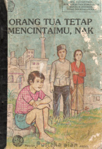 Image of Orang Tua Tetap Mencintaimu, Nak