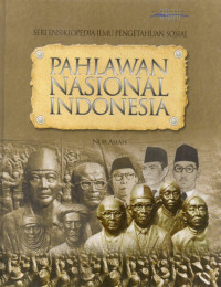 Image of Seri Ensiklopedia Ilmu Pengetahuan Sosial : Pahlawan Nasional Indonesia