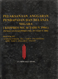 Image of Pelaksanaan Anggaran Pendapatan dan Belanja Negara (Keppres No.16 tahun 1994)