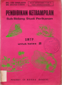 Image of Pendidikan Ketrampilan  Sub Bidang Studi Perikanan SMTP untuk kelas 2